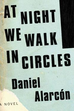 At Night We Walk In Circles: A Novel