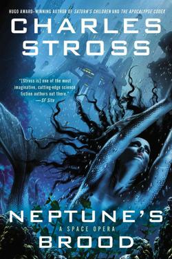 Neptune's Brood: A Space Opera
