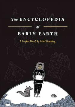 The Encyclopedia Of Early Earth: A Graphic Novel