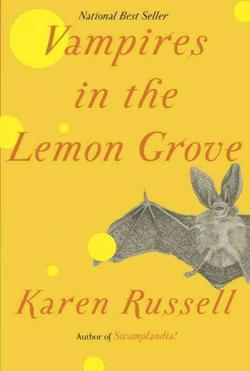 Vampires In The Lemon Grove: Stories