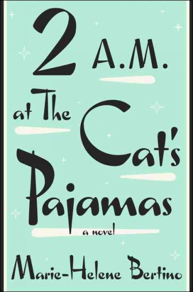 2 A.M. At The Cat's Pajamas