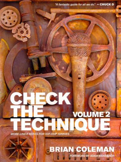 Check The Technique: More Liner Notes For Hip-Hop Junkies