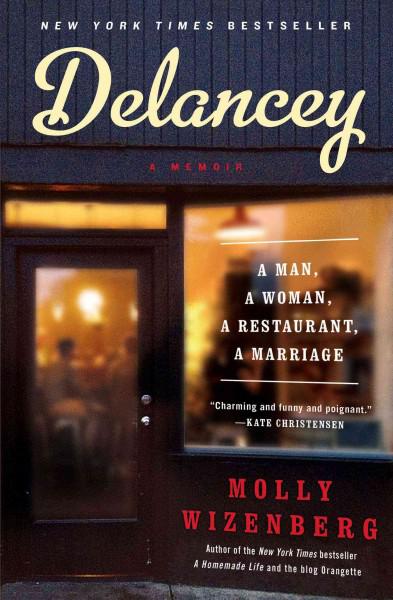 Delancey: A Man, A Woman, A Restaurant, A Marriage
