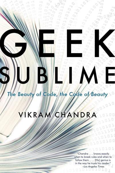 Geek Sublime: The Beauty Of Code, The Code Of Beauty