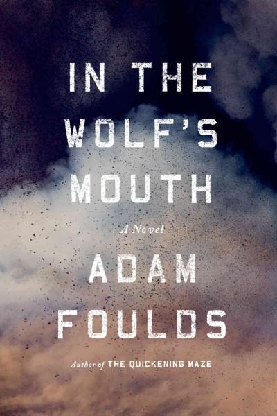 In The Wolf's Mouth: A Novel