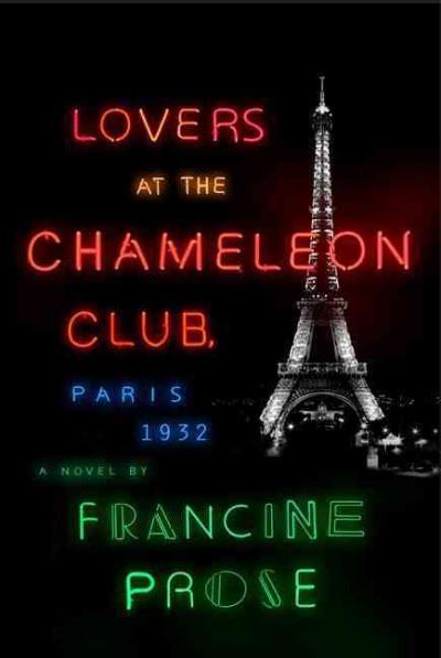 Lovers At The Chameleon Club, Paris 1932: A Novel