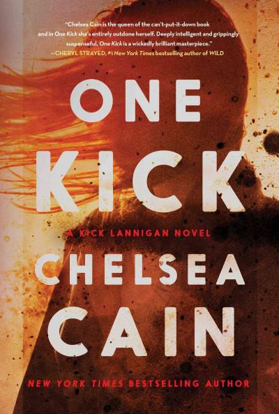 One Kick: A Novel