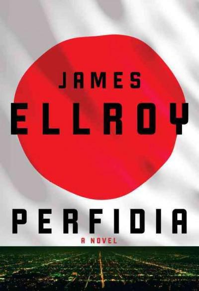 Perfidia: A Novel