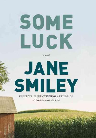Some Luck: A Novel