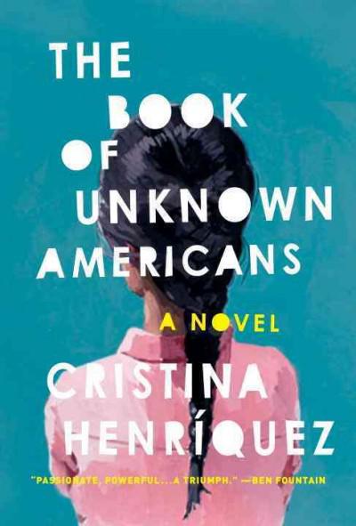 The Book Of Unknown Americans: A Novel
