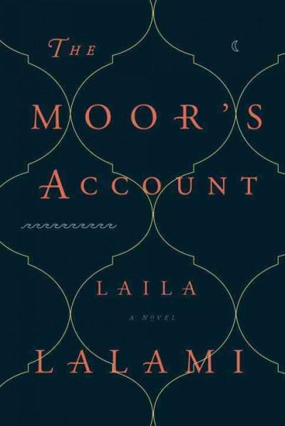 The Moor's Account: A Novel