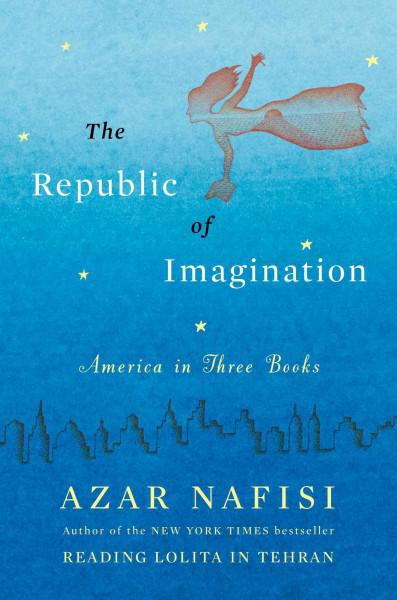 The Republic Of Imagination: America In Three Books