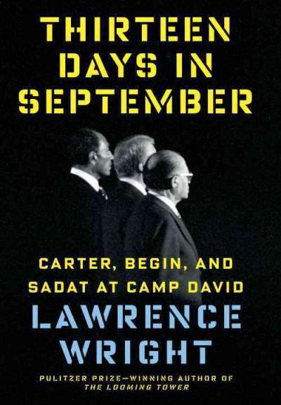 Thirteen Days In September: Carter, Begin, And Sadat At Camp David