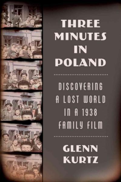 Three Minutes In Poland: Discovering A Lost World In A 1938 Family Film