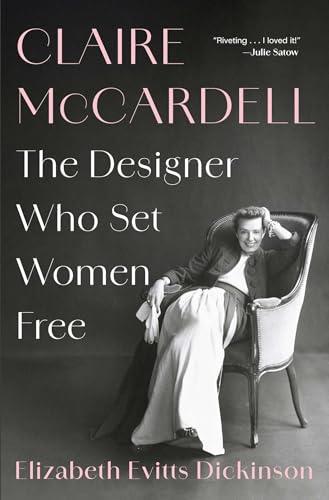 Claire McCardell: The Designer Who Set Women Free